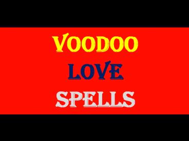 love spell with paper, true love spell, honey jar love spell, Voodoo love spells, easy love spells that work instantly,How to cast a love spell, can someone cast a love spell for me, does voodoo love spells work, how to break a love, Spell you cast, how to cast a love spell with a picture, Love me voodoo spell, Powerful voodoo spells for love, Voodoo love spells that work instantly, Effective voodoo spells online, Cast a love spell with voodoo, Authentic voodoo spell caster, Voodoo rituals for love, Traditional voodoo love spells, Voodoo spells for ex-lover, How to do voodoo love spells, bring back ex lover spell